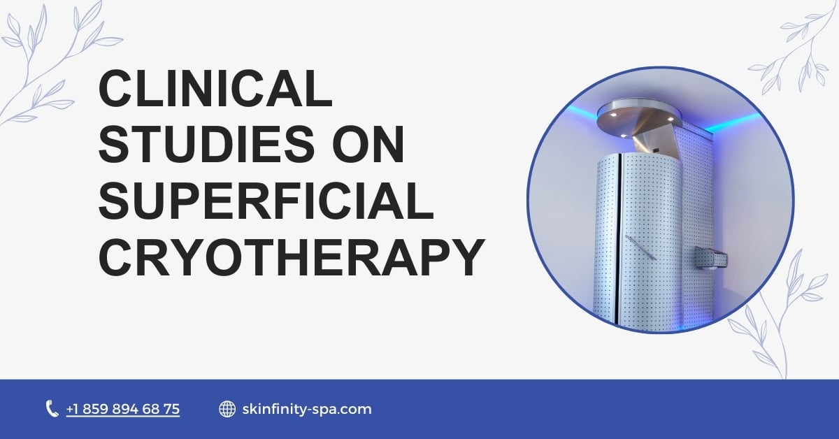 Clinical Studies on Superficial Cryotherapy