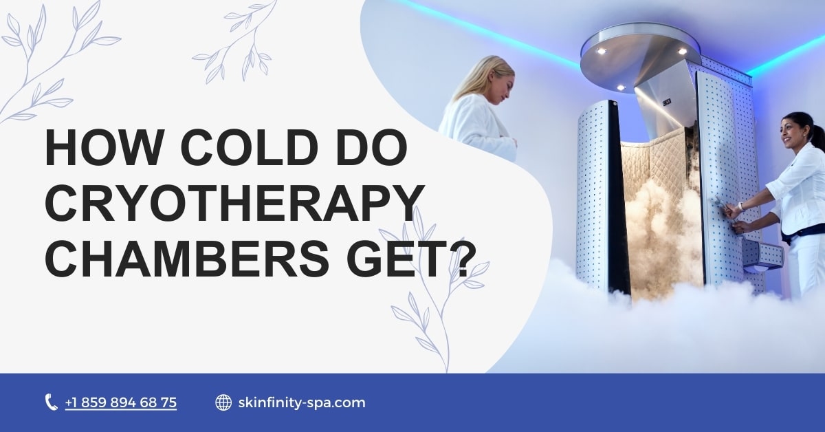 How Cold Do Cryotherapy Chambers Get?