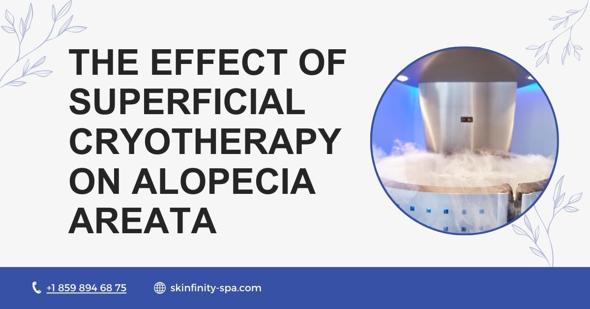 The Effect of Superficial Cryotherapy on Alopecia Areata