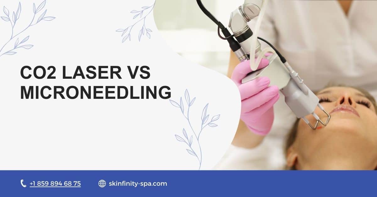 CO2 Laser vs Microneedling