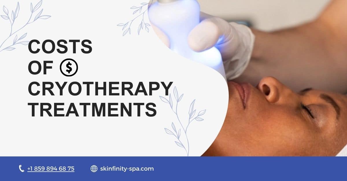 Costs of Cryotherapy Treatments