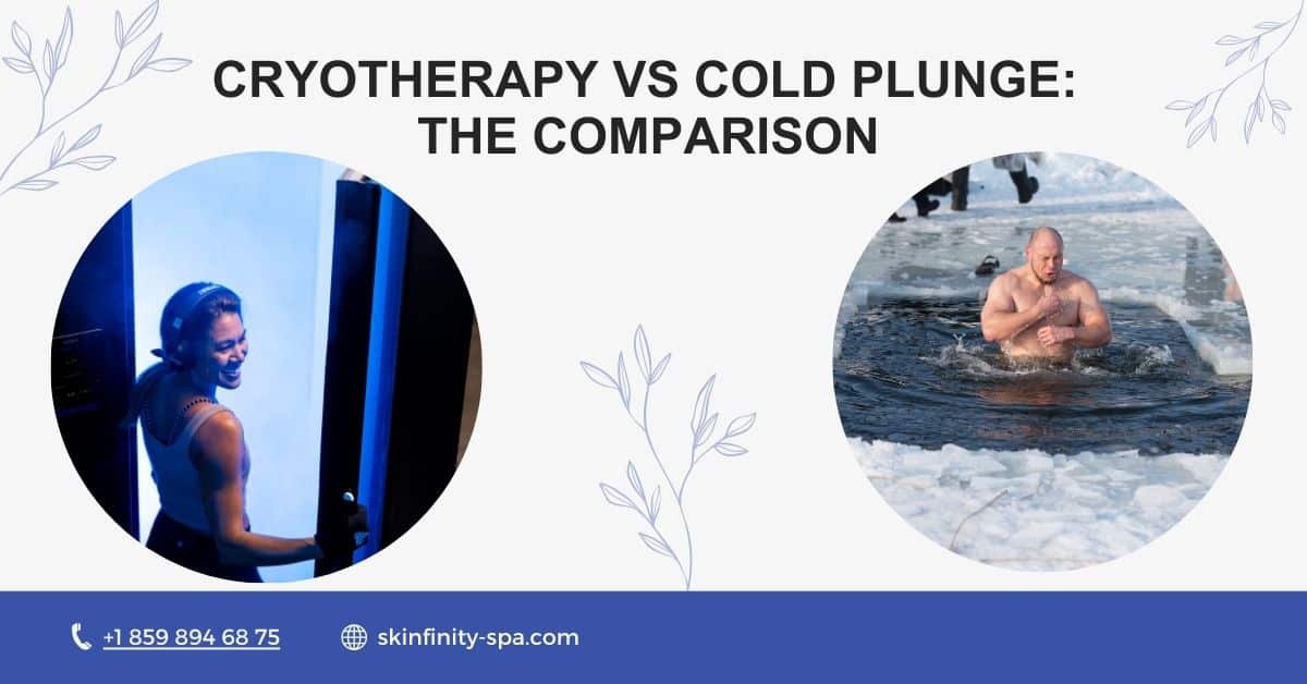 Cryotherapy vs Cold Plunge The Comparison