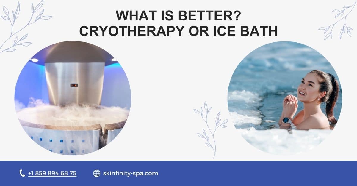 What is Better Cryotherapy or Ice Bath?